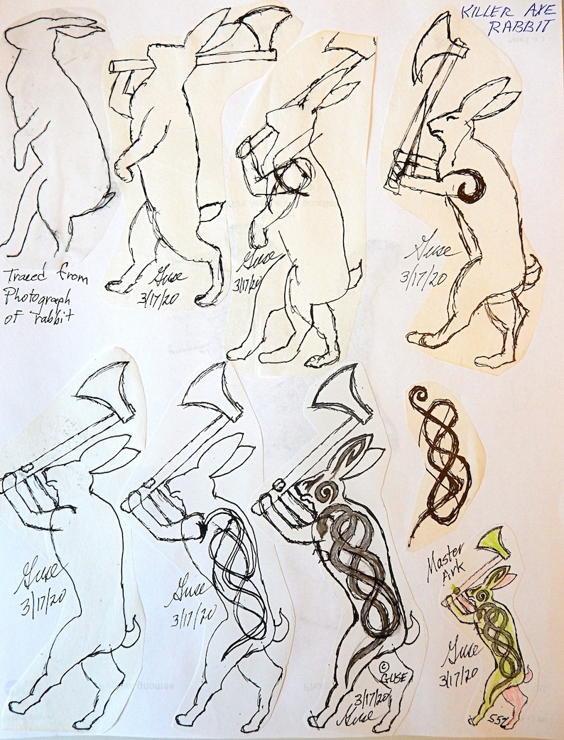 Master Ark's original design work showing the evolution of the design for the axe wielding rabbit.  All designs are signed Guse with date 3/17/20.  Final copyrighted design signed Guse 3/17/20, Master Ark