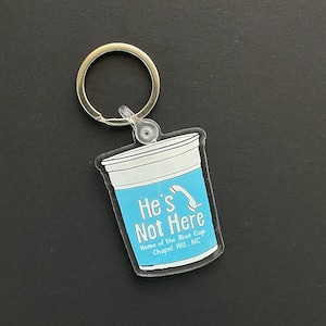 He&#39;s Not Here Blue Cup Keychain | UNC Acrylic Keychain
