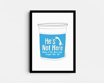 He&#39;s Not Here Blue Cup | UNC Chapel Hill Illustration | Digital Download