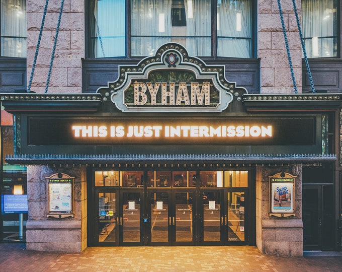 This is Just Intermission - Byham Theater Pittsburgh - Various Prints