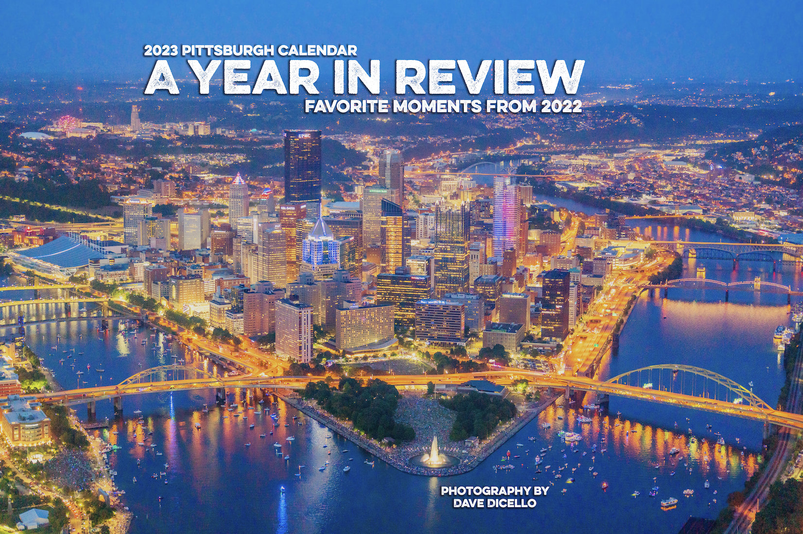 2023 Pittsburgh Calendar My favorite images of the year