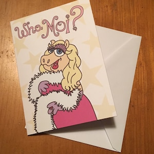 The Muppets Miss Piggy &quot;Who, Moi?&quot; - Jim Henson, Muppet Show, Funny Blank Greeting Card, Birthday, Invitations, Graduation