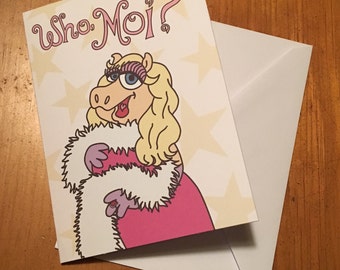 The Muppets Miss Piggy "Who, Moi?" - Jim Henson, Muppet Show, Funny Blank Greeting Card, Birthday, Invitations, Graduation