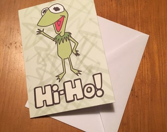 Kermit the Frog "Hi-Ho!" - The Muppets, Jim Henson, Muppet Show, Funny Blank Greeting Card, Funny Birthday, Invitation, Graduation, Congrats