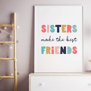 Las hermanas son las mejores amigas para imprimir, decoración de sala de juegos, arte de pared para dormitorio de niñas pequeñas, decoración de pared para habitación de bebé, póster colorido, P72C