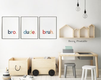 Bro dude bruh wall decor, Brothers Printable wall art, Boys Bedroom sign, Kids playroom Decor, Playroom decor, Nursery poster, DIGITAL FILES