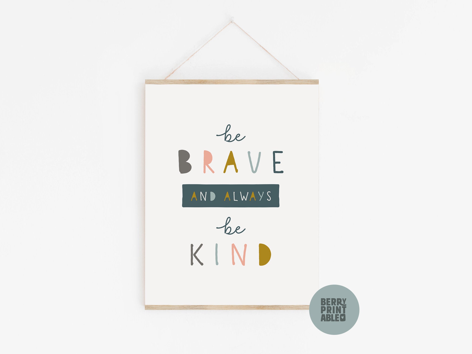 Be Brave Printable, Neutral Nursery Poster, Kids Wall Art, Be Kind Sign ...