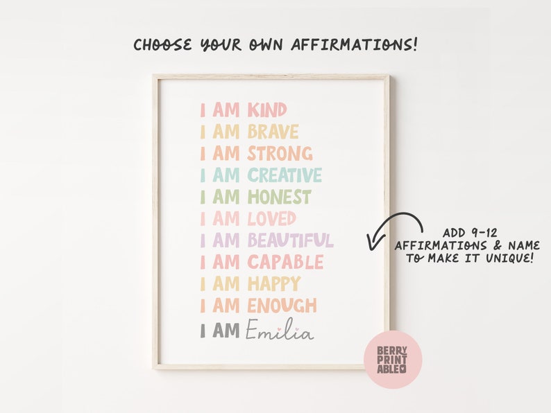 May include: A printable poster with the text "Choose your own affirmations!" and a list of affirmations in rainbow colors, including "I am kind", "I am brave", "I am strong", "I am creative", "I am honest", "I am loved", "I am beautiful", "I am capable", "I am happy", "I am enough", and "I am Emilia".