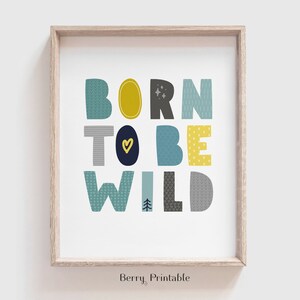 Born to Be Wild Printable Art - Kids Room Decor - Nursery Wall Art ...