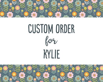 Custom order for KYLIE, DIGITAL FILE