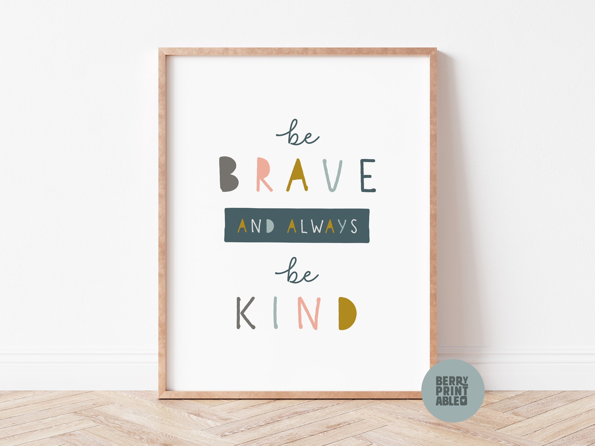 Be Brave Printable, Neutral Nursery Poster, Kids Wall Art, Be Kind Sign ...