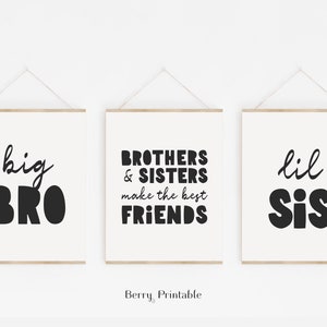 Big bro Lil sis printable set of 3, Brothers & Sisters Make The Best Friends wall art, Kids playroom Decor, Monochromatic poster P72B