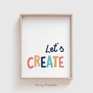 Let's create Printable wall Art, Kids Room Decor, Playroom sign, Homeschool decor, Educational poster, Toddler room, Colourful poster, P72C