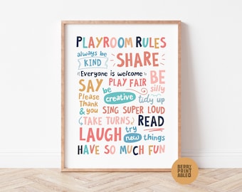 May include: Playroom rules poster with colorful text. The poster says "Playroom Rules" and includes phrases like "always be kind", "share", "say play be", "be creative", "tidy up", "sing super loud", "take turns", "read", "laugh", and "have so much fun".