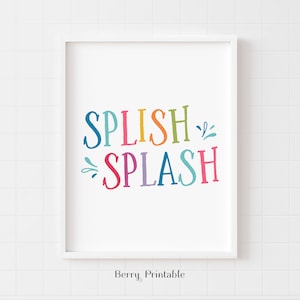 Splish splash Bathroom wall art, Bathroom Printable decor, Kids Wall art, Children bathroom sign, Toddler bathroom decor, Colorful bathroom
