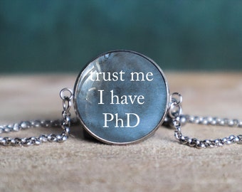 phd graduation , phd graduation gift , phd gift , phd gifts , trust me i have phd