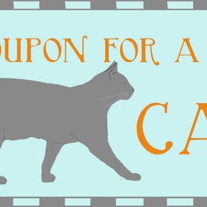 May include: A blue and white coupon with the text "COUPON FOR A PET CAT" in orange. A gray cat is walking to the right.