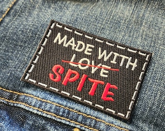 3in Embroidered Patch - Made with Spite / Made without Love