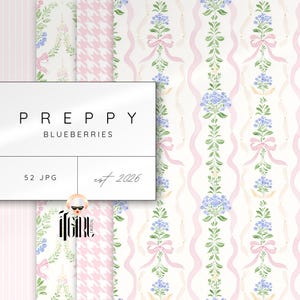 May include: Digital paper pack titled "Preppy Blueberries" featuring various patterns. Designs include floral arrangements with blue flowers, pink ribbons, and a pink and white houndstooth pattern. The pack includes 52 JPG files, est. 2026.
