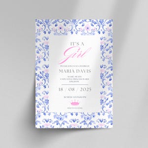 May include: A baby shower invitation with a blue and white floral pattern. The text reads "It's a Girl" in pink lettering, followed by "Please join us to celebrate Maria Davis as she awaits a new little princess in her kingdom. 18/08/2025 Sunday at 03:00 PM RSVP to Claudia."