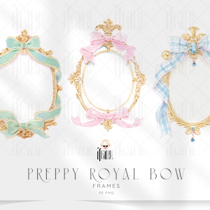 May include: Three ornate gold frames with pastel bows in mint green, pink, and blue. The frames are oval and octagonal, with intricate detailing. Text at the bottom reads "PREPPY ROYAL BOW FRAMES 30 PNG".
