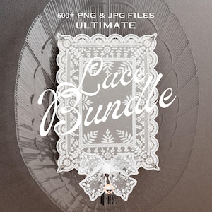 May include: A white lace rectangle with floral and scalloped edges, overlaid on a clear, textured oval plate. The text "Lace Bundle" is written in cursive, with the words "600+ PNG & JPG FILES ULTIMATE" above.