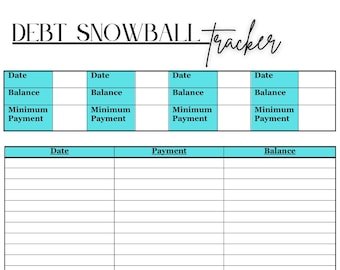 May include: A printable debt snowball tracker worksheet with a light blue background and black text. The worksheet includes columns for date, balance, minimum payment, and a section for tracking payments and balances.