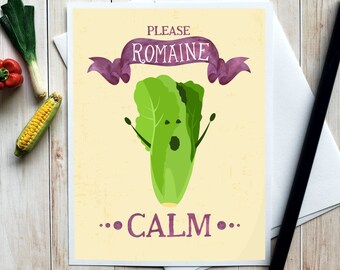 Romaine Calm, Don't Panic, Punny Birthday Cards, Everything Will Be OK, Pun Cards, Everything Will Be Fine, Punny Cards, Food Puns, Lettuce