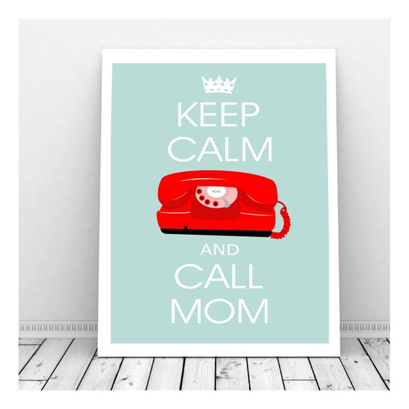 Keep Calm and Call Mom Mothers Day Printable Call Your Mom Etsy