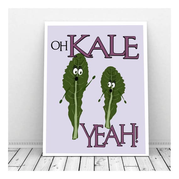 Oh Kale Yeah Funny Pun Art Instant Download Printable Art Etsy