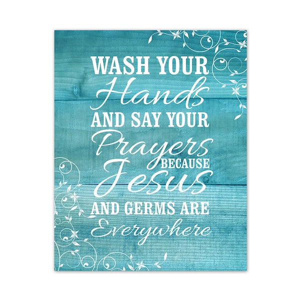 Wash Your Hands & Say Your Prayers, Jesus and Germs Everywhere, Farmhouse Bathroom, Funny Bathroom, Aqua Bathroom CANVAS or PRINT - BATH271