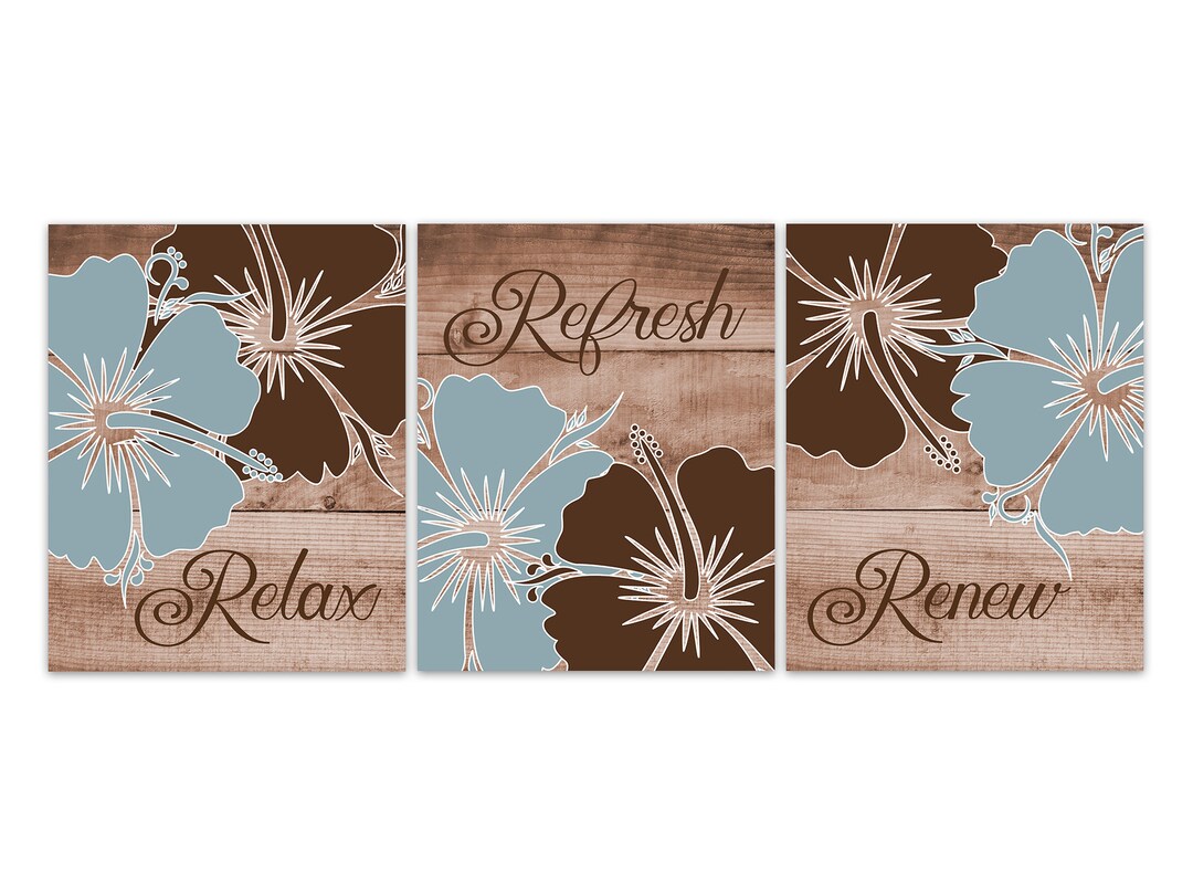 Slate Blue and Brown Bathroom Wall Art, Relax Refresh Renew, Hibiscus ...