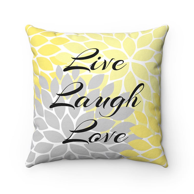 Throw Pillow With Sayings Live Laugh Love Yellow Gray Throw Etsy