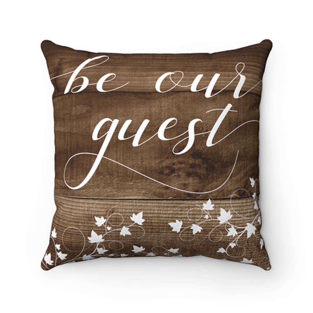 Be Our Guest Pillow, Welcome Friends Pillow Cover, Rustic Throw Pillow ...