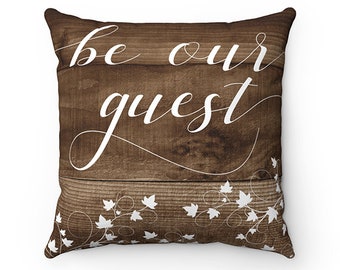 Be Our Guest Pillow, Welcome Friends Pillow Cover, Rustic Throw Pillow, Rustic Home Decor, Guest Room Decor, Guest House Decor - PIL37