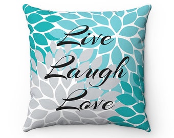 Accent Pillows ,Throw Pillow COVERS with Words Live Laugh Love, Teal Throw Pillows, Floral Pillows, Home Decor, Couch Pillows - PIL2