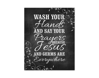 Wash Your Hands, Say Your Prayers, Jesus and Germs Everywhere, Funny Bathroom Quote Art, Chalkboard Bathroom CANVAS or PRINT - BATH270