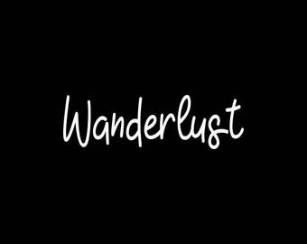 May include: White text on a black background that reads "Wanderlust".