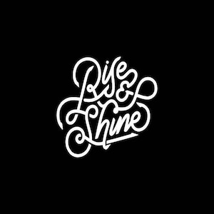 Rise & Shine Decal, Rise and Shine Quote decal,Inspirational Decals,Rise and Shine Vinyl Decal,Yeti,Laptop,Tablet,Wall,Window,Bumper Sticker