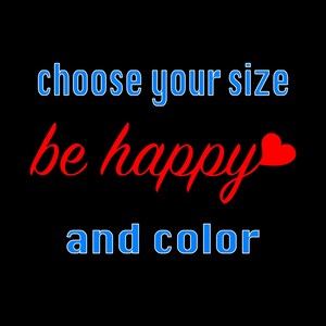Be Happy Decal Car Decal Window Laptop Tablet Yeti Bumper Wall Mirror iPad etc..