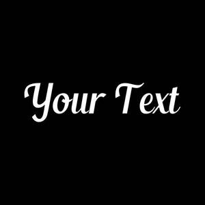 Custom Decal Custom Car Decal Name Decal Your Text Sticker,18Color Choices,Custom Stickers Car Decal Laptop Tablet Bumper Window Wall etc...