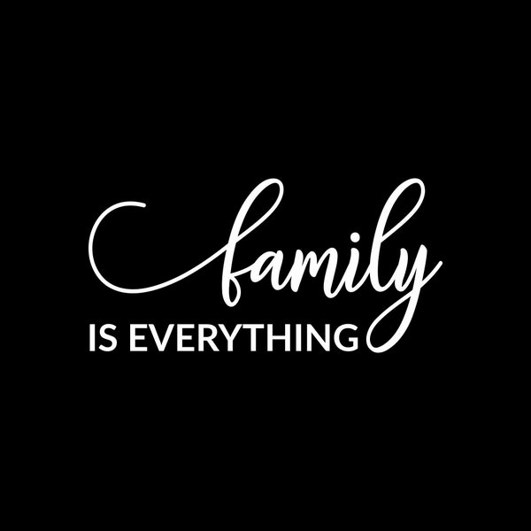 Family is Everything Decal, Family Laptop Sticker,Car Decal,Family Word Decal,Family Wall Decal,Family Decor