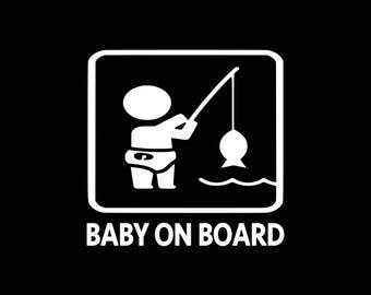 Baby On Board Decal Fishing Baby Decal Baby Fishing On Board Car Decal Baby On Board Car Decal Window Decal Wall Decal Laptop Tablet Fishing
