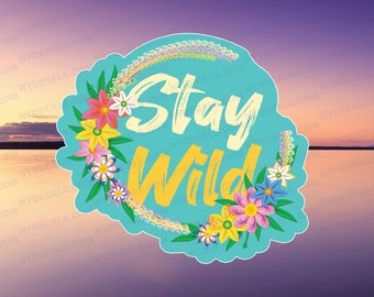 Stay Wild Decal - Adventure Vinyl Sticker for Car, Laptop, Water Bottle, and More -Cute Floral Vinyl Decal, Cute Floral Stickers