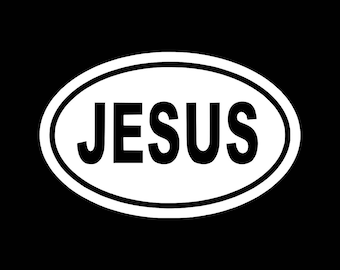 Jesus Car Decal Jesus Sticker Faith God Oval Sticker Religious Faith Decals Faith Stickers Christian Car decals Car Truck Window Wall Bumper