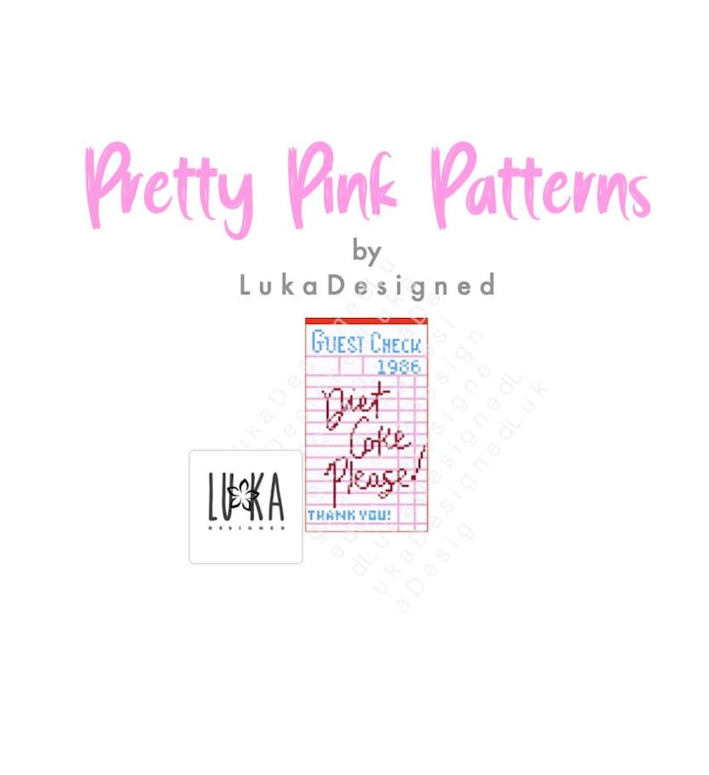 Może przedstawiać: Cyfrowa grafika z tekstem Pretty Pink Patterns by LukaDesigned. Poniżej znajduje się kwadratowe logo z napisem LUKA DESIGNED oraz wz&oacute;r haftu krzyżykowego przedstawiający rachunek z tekstem Diet Coke Please! i THANK YOU! w kolorze czerwonym i niebieskim.