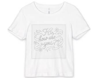 Hola, ¿cómo estás? Camiseta / Camiseta para bebé, diseño floral con letras a mano. Servicio al cliente/Amable.