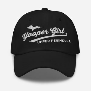 Yooper Girl Upper Peninsula Hat 4 colors White Embroidered Letters Michigan Cap Low Profile