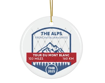 Tour du Mont Blanc 2025 Ceramic Ornament, TMB Hiking Souvenir, Circle Christmas Decor, Hiking Alps Gift, Travel Keepsake, 3x3-inches 1-sided