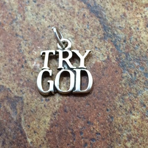 Try God Charm, God Charm, Religious Charm, Christian Charm, Faith Charm, Sterling Silver Charm, Sterling Silver Pendant, PS0653